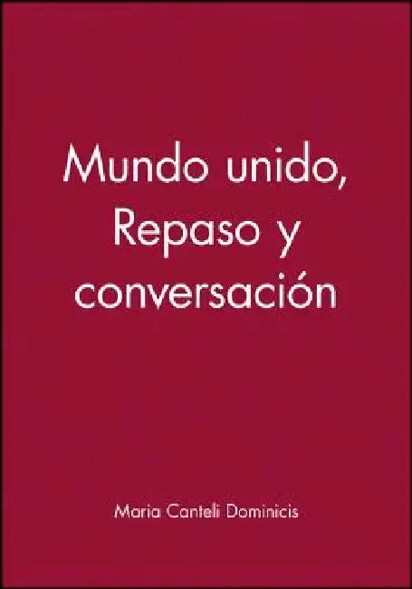 Mundo Unido, Repaso y Conversaci N by Maria Canteli Dominicis