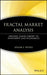Fractal Market Analysis: Applying Chaos Theory to Investment and Economics by Edgar E. Peters