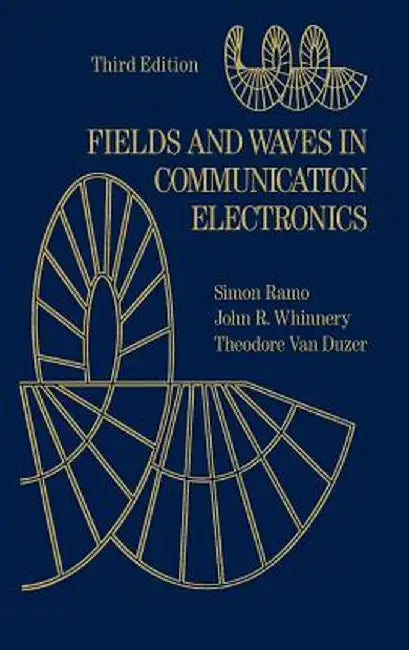 Fields and Waves in Communication Electronics by Simon Ramo