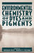 Environmental Chemistry of Dyes and Pigments by Abraham Reife