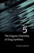 The Organic Chemistry of Drug Synthesis, Volume 5 by Daniel Lednicer