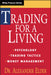 Trading for a Living: Psychology, Trading Tactics, Money Management by Alexander Elder