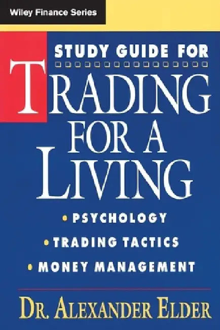 Study Guide For Trading For A Living by Alexander Elder