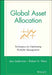 Global Asset Allocation: Techniques for Optimizing Portfolio Management by Jess Lederman