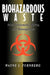 Biohazardous Waste: Risk Assessment, Policy, and Management by Wayne L. Turnberg