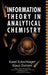 Information Theory in Analytical Chemistry by Karel Eckschlager
