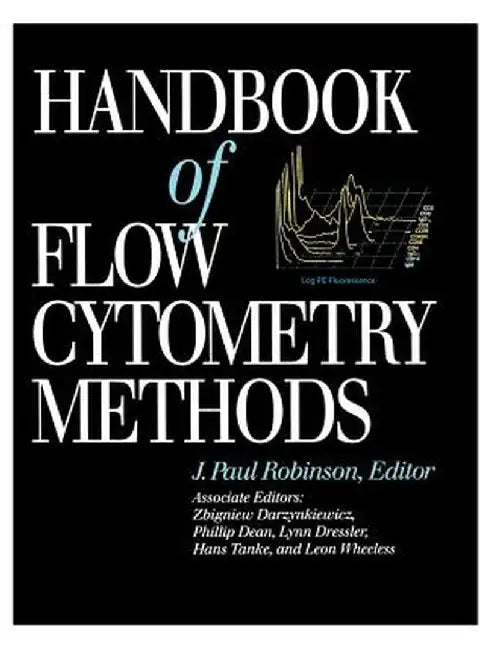Handbook of Flow Cytometry Methods by J. Paul Robinson