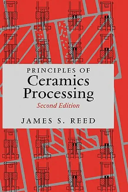 Principles of Ceramics Processing by James S. Reed