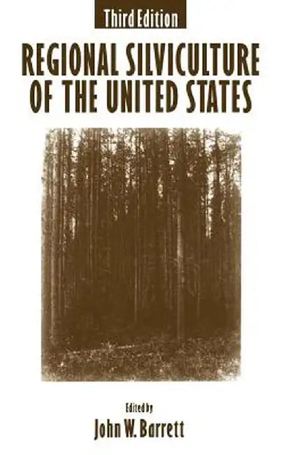 Regional Silviculture of the United States by John W. Barrett