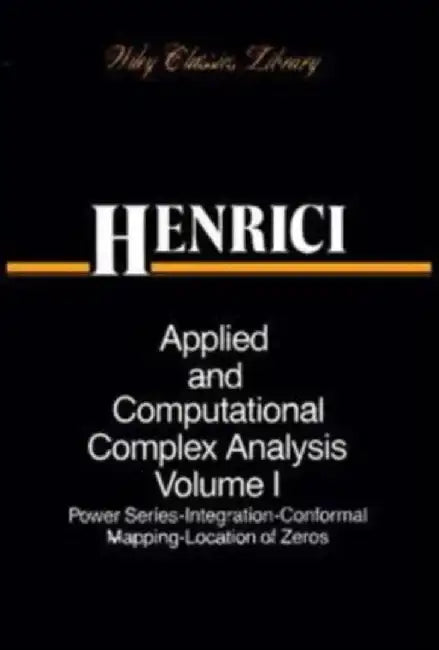 Applied and Computational Complex Analysis, 3 Volume Set by Peter Henrici