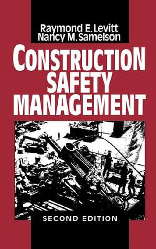 Construction Safety Management by Raymond Elliot Levitt