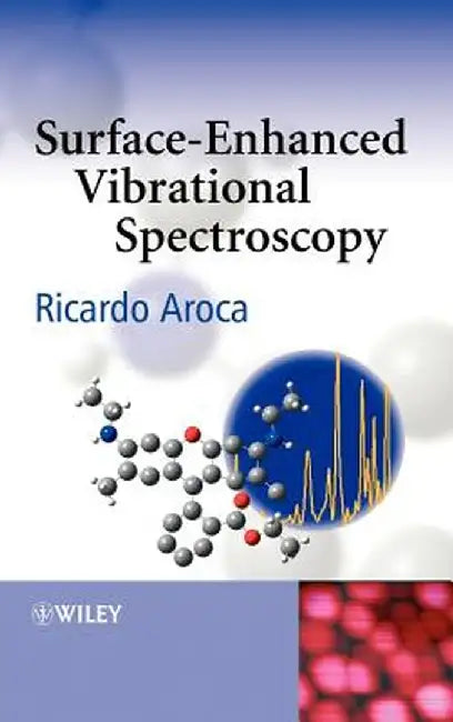 Surface-Enhanced Vibrational Spectroscopy by Ricardo Aroca