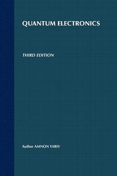 Quantum Electronics by Amnon Yariv