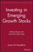 Investing in Emerging Growth Stocks: Making Money with Tomorrow's Blue Chips by James W. Broadfoot