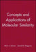 Concepts and Applications of Molecular Similarity by Mark A. Johnson