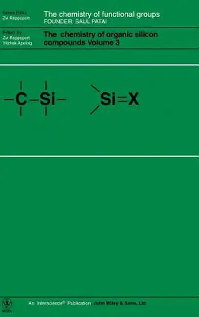 The Chemistry of Organic Silicon Compounds by Zvi Rappoport