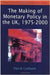 The Making Of Monetary Policy In The Uk 1975-2000 by David Cobham