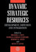 Dynamic Strategic Resources: Development, Diffusion and Integration by Michael A. Hitt