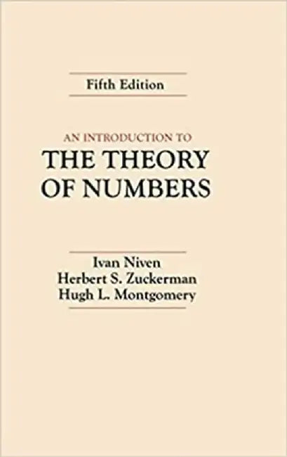 An Introduction to the Theory of Numbers by Ivan Morton Niven