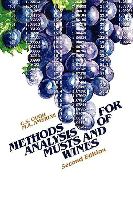Methods Analysis of Musts and Wines by C. S. Ough