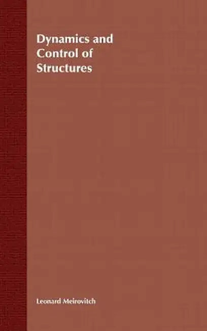 Dynamics and Control of Structures by Leonard Meirovitch