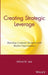 Creating Strategic Leverage: Matching Company Strengths with Market Opportunities by Milind M. Lele