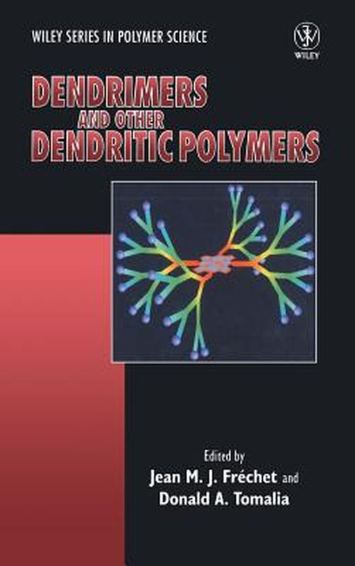 Dendrimers and Other Dendritic Polymers by Jean M. J. Frechet