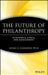 The Future of Philanthropy: Economics, Ethics, and Management by Susan U. Raymond