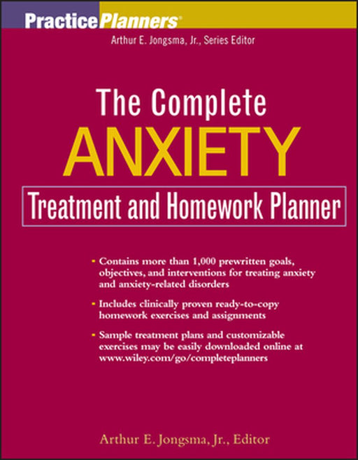 The Complete Anxiety Treatment and Homework Planner by Arthur E. Jongsma