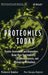 Proteomics Today: Protein Assessment and Biomarkers Using Mass Spectrometry, 2D Electrophoresis, and Microarray Technology by Mahmoud H. Hamdan