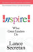 Inspire! What Great Leaders Do by Lance Secretan