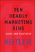 Ten Deadly Marketing Sins: Signs and Solutions by Philip Kotler