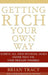 Getting Rich Your Own Way: Achieve All Your Financial Goals Faster Than You Ever Thought Possible by Brian Tracy