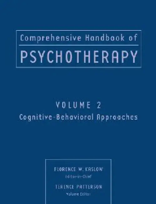 Comprehensive Handbook of Psychotherapy, Cognitive-Behavioral Approaches by Florence W. Kaslow