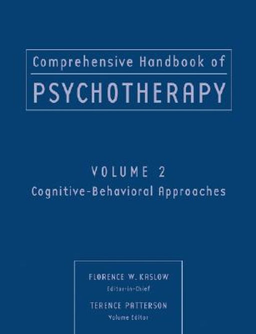 Comprehensive Handbook of Psychotherapy, Cognitive-Behavioral Approaches by Florence W. Kaslow