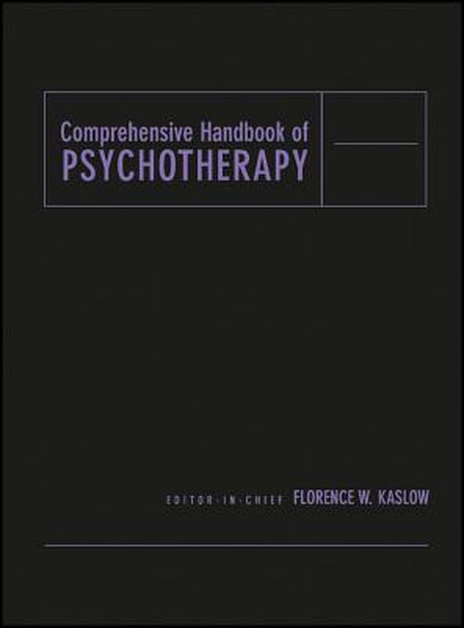Comprehensive Handbook of Psychotherapy, 4 Volume Set by Florence W. Kaslow