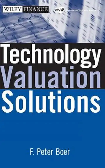 Technology Valuation Solutions by F. Peter Boer