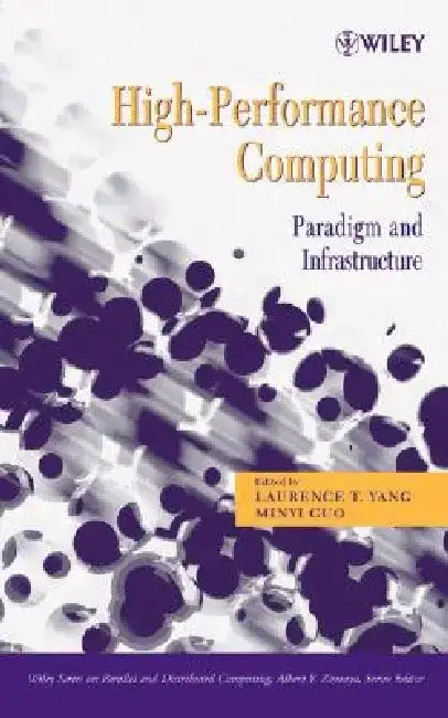 High-Performance Computing: Paradigm and Infrastructure by Laurence T. Yang