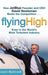 Flying High: How Jetblue Founder and CEO David Neeleman Beats the Competition... Even in the World's Most Turbulent Industry by James Wynbrandt