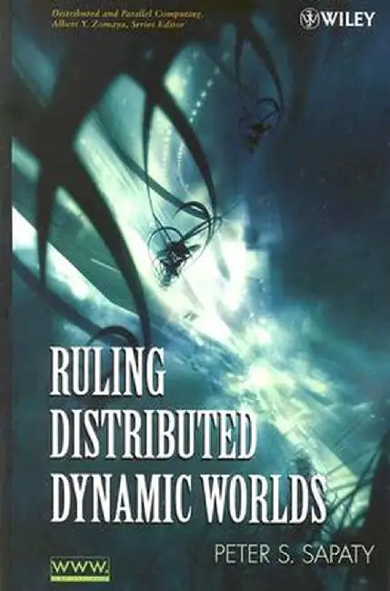 Ruling Distributed Dynamic Worlds by Peter Sapaty