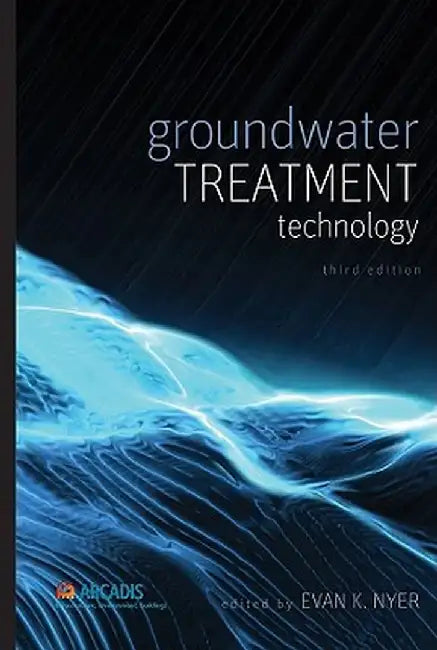 Groundwater Treatment Technology by Evan K. Nyer