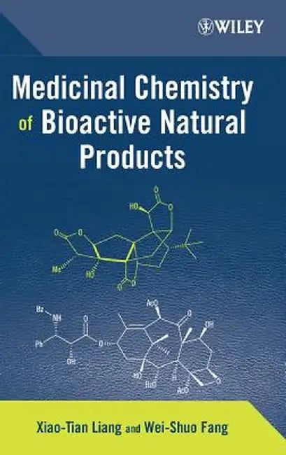 Medicinal Chemistry of Bioactive Natural Products by Xiao-Tian Liang