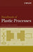 Handbook of Plastic Processes by Charles A. Harper