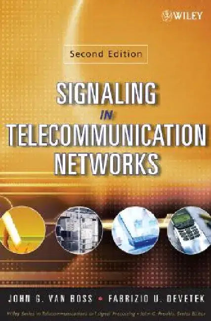 Signaling in Telecommunication Networks by John G. Van Bosse