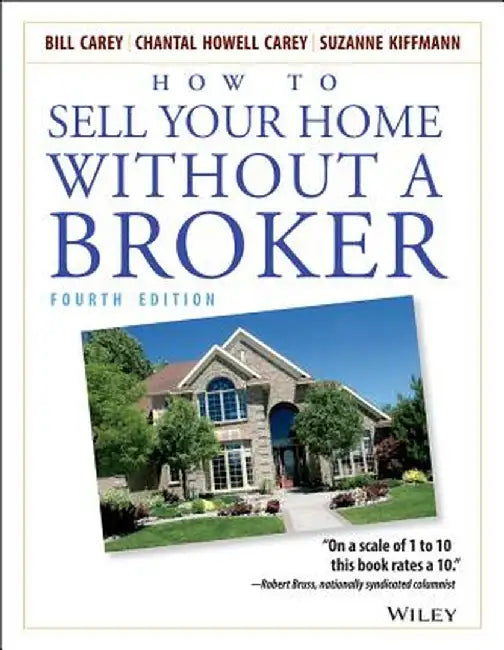How to Sell Your Home Without a Broker by Bill Carey