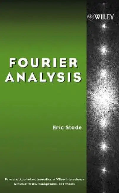 Fourier Analysis by Eric Stade