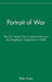 Portrait of War: The U.S. Army's First Combat Artists and the Doughboys' Experience in WWI by Peter Krass