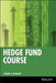 Hedge Fund Course by Stuart A. McCrary