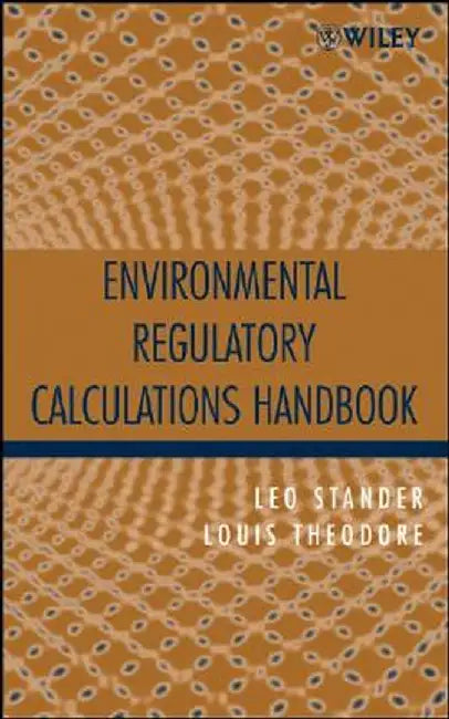 Environmental Regulatory Calculations Handbook by Leo Stander