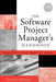 The Software Project Manager's Handbook: Principles That Work at Work by Phillips